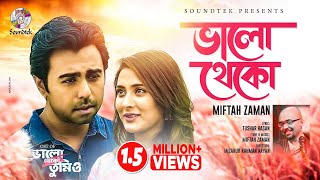 Bhalo Theko  Miftah Zaman  ভালো থেকো  Apurba  Mehazabien  Aryan  Music Video [upl. by Yorgos]