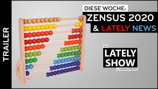 Zensus 2021 amp aktuelle LATELY NEWS  Die LATELY SHOW mit Florian Strzeletz [upl. by Giark206]