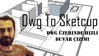 Autocad Dosyalarını Sketcupa Aktarmak Hızlı duvar çizimi [upl. by Roye719]