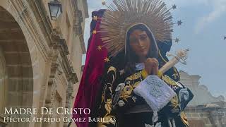 Marcha Madre De Cristo [upl. by Eisiam]