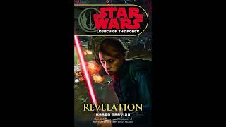 STAR WARS Legacy of the Force Revelation  Part 2 of 2  Full Unabridged Audiobook LOTF BOOK 8 [upl. by Bobseine]