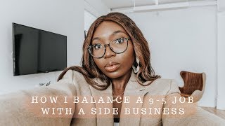 BALANCING A 95 JOB WITH A SIDE HUSTLE  THE ALMA CHRONICLE [upl. by Nama]