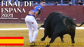 🏆🇪🇸 FINAL DE ESPAÑA 2021 · RECORTADORES FRENTE A OCHO TOROS EN EL PALACIO DE VISTALEGRE DE MADRID [upl. by Eleynad996]