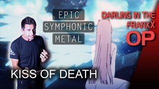 DARLING in the FRANXX OP【Epic Symphonic Metal Cover】 quotKiss of Deathquot by AniAtama [upl. by Chambers]