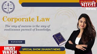 Corporate Law  Special Show  LAWgical Guru  Bharati News [upl. by Nivloc]