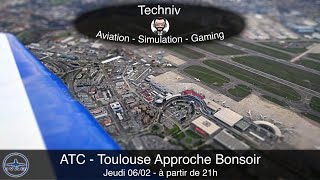 LIVE IVAO ATC  Toulouse Approche Bonsoir [upl. by Allebasi]