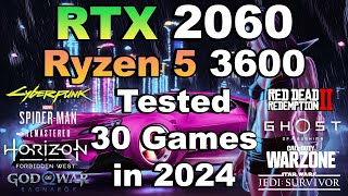 Ryzen 5 3600  RTX 2060 Tested 30 Games in 2024 [upl. by Neleb]