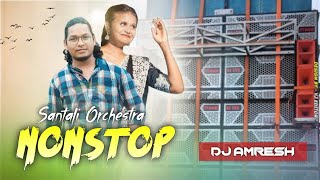 New Santali Nonstop Dj 2024  Orchestra Nonstop Remix  Amresh Mastering [upl. by Dewayne]