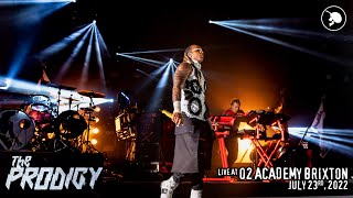 The Prodigy  Live at the O2 Academy Brixton July 23rd 2022 [upl. by Eenerb]