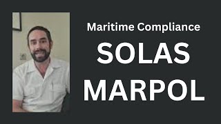 Maritime Compliance SOLAS amp MARPOL [upl. by Ahseyt]