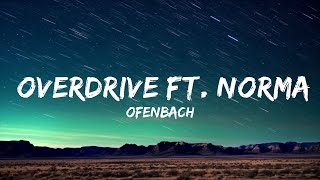 Ofenbach  Overdrive ft Norma Jean Martine LyricsDuaLipa [upl. by Guilbert]