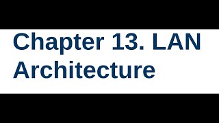 CCNA 200301 Class 42  Volume 2  Chapter 13 LAN Architecture [upl. by Sundin108]