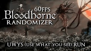 60fps Bloodborne UWYS Randomizer Run Pt 2 [upl. by Vitia326]