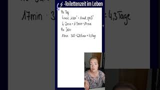 Toilettenzeit  Wie viel Zeit verbringt DU im Leben auf dem Klo mathe wissen [upl. by Sammons]