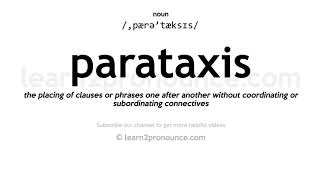 Pronunciation of Parataxis  Definition of Parataxis [upl. by Curkell]