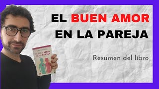 El Buen AMOR en la PAREJA 💑  Joan Garriga RESUMEN de libros de AUTOAYUDA [upl. by Imuyam]