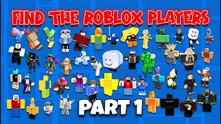 Find The Roblox Players  Part 1 Roblox [upl. by Locke]