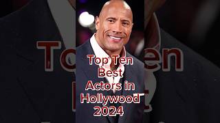 Top Ten Best Actors In Hollywood 2024 hollywood hollywoodactors Actors [upl. by Eiznekcm]