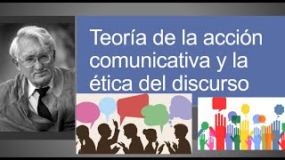 Teoría de la acción comunicativa y la ética del discurso parte 1 [upl. by Lexi613]