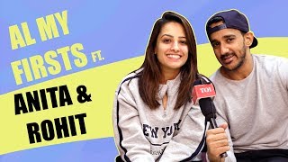 All My Firsts Ft Anita Hassanandani amp Rohit Reddy Nach Baliye 9 Exclusive [upl. by Annil976]