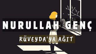 Rüveydaya Ağıt  Nurullah GENÇ  Şiir [upl. by Fonville]