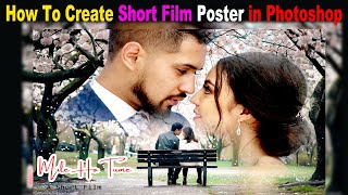 How To Create A Short Film Poster in Photoshop [upl. by Meekyh]