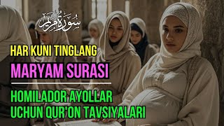 Homilador Ayollar uchun Quron Tavsiyalari Maryam Surasi ❤️ Har Kuni Tinglang [upl. by Ecyle]