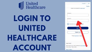 MyUHC Login  How to Sign in to UnitedHealthcare Account 2024 [upl. by Rebeka]