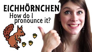 How to pronounce EICHHÖRNCHEN in German [upl. by Pia837]