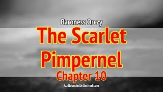 The Scarlet Pimpernel Audiobook Chapter 10 [upl. by Walton960]