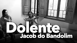 DOLENTE Jacob do Bandolim [upl. by Edurtreg873]