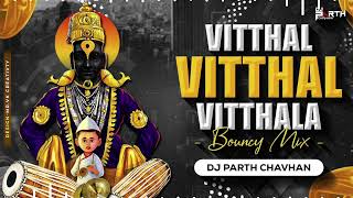 VITTHAL VITTHAL VITTHALA Bouncy Mix  Dj Parth Chavhan  Hari Om Vitthala  Falguni Pathak [upl. by Ymeraj28]