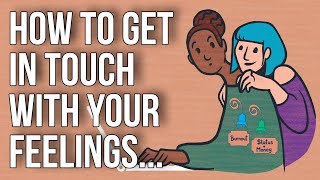 How to Get in Touch With Your Feelings and Why It Matters [upl. by Omolhs]