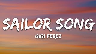 Gigi Perez  Sailor Song Lyrics [upl. by Mahsih480]