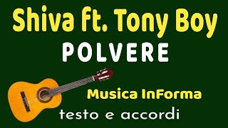 Shiva ft Tony Boy  POLVERE  accordi e testi [upl. by Enoch637]