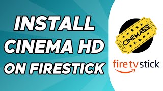 How to Install Cinema HD on Firestick [upl. by Bil]