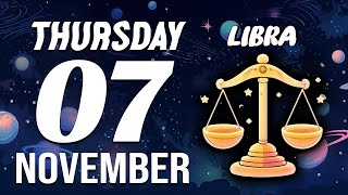 LIBRA ♎ Daily HOROSCOPE ❤ November 07 2024 🔮 INCREDIBLE😲LOOK WHAT’S COMING FOR YOU💰 [upl. by Amathiste]