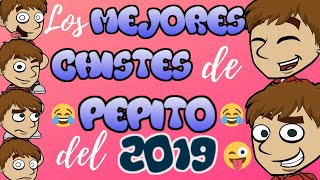 Los mejores chistes de Pepito del 2019 [upl. by Cleaves]