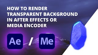 How to Render Transparent Background in After Effects  Media encoder  Alpha Channel  Tutorial [upl. by Cohette]