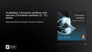 Audiolibro Cincuenta sombras más oscuras Cincuenta sombras 2  EL James [upl. by Ardnael567]