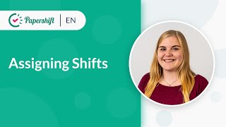 Assigning Shifts  EN Papershift Essentials [upl. by Carrick311]