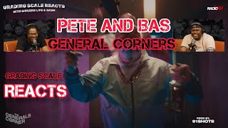 Pete and Bas  Generals Corner  Grading Scale Reacts [upl. by Akisey205]