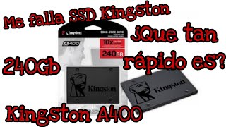 Probando SSD kingston 240gb A400 está fue mi experiencia usándolo y está falla me asustó y funcionó [upl. by Lianna547]