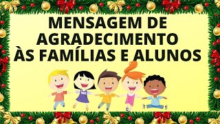 MENSAGEM DE AGRADECIMENTO ÁS FAMÍLIAS E ALUNOS [upl. by Elram681]