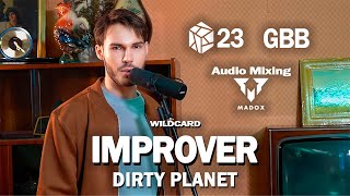 IMPROVER  GBB2023 World League SOLO Wildcard ROUND 2  DIRTY PLANET [upl. by Hannis]