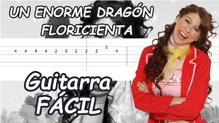 Un enorme dragón de FLORICIENTA en GUITARRA versión FÁCIL [upl. by Caputto669]