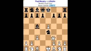 Poul Morphy vs A Bottin Morphy 10 Moves to check Mate Morphy best chess gamechess chessproblem [upl. by Eillek991]