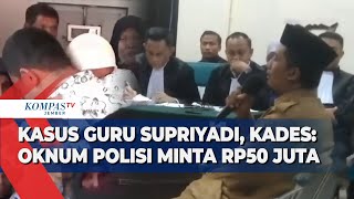 Jadi Saksi di Sidang Guru Supriyani Kepala Desa Ada Oknum Polisi Minta Dana Rp50 Juta [upl. by Noby]