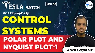 Polar Plot and Nyquist Plot  1  Control Systems  Lec 60  GATE EEECE 2021 Exam  Ankit Goyal [upl. by Chisholm]