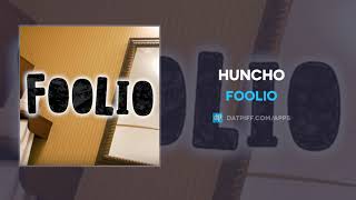 Foolio  Huncho AUDIO [upl. by Iphlgenia199]